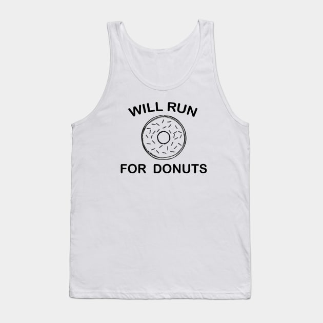 Will Run for Donuts Tank Top by TheMoonlitPorch